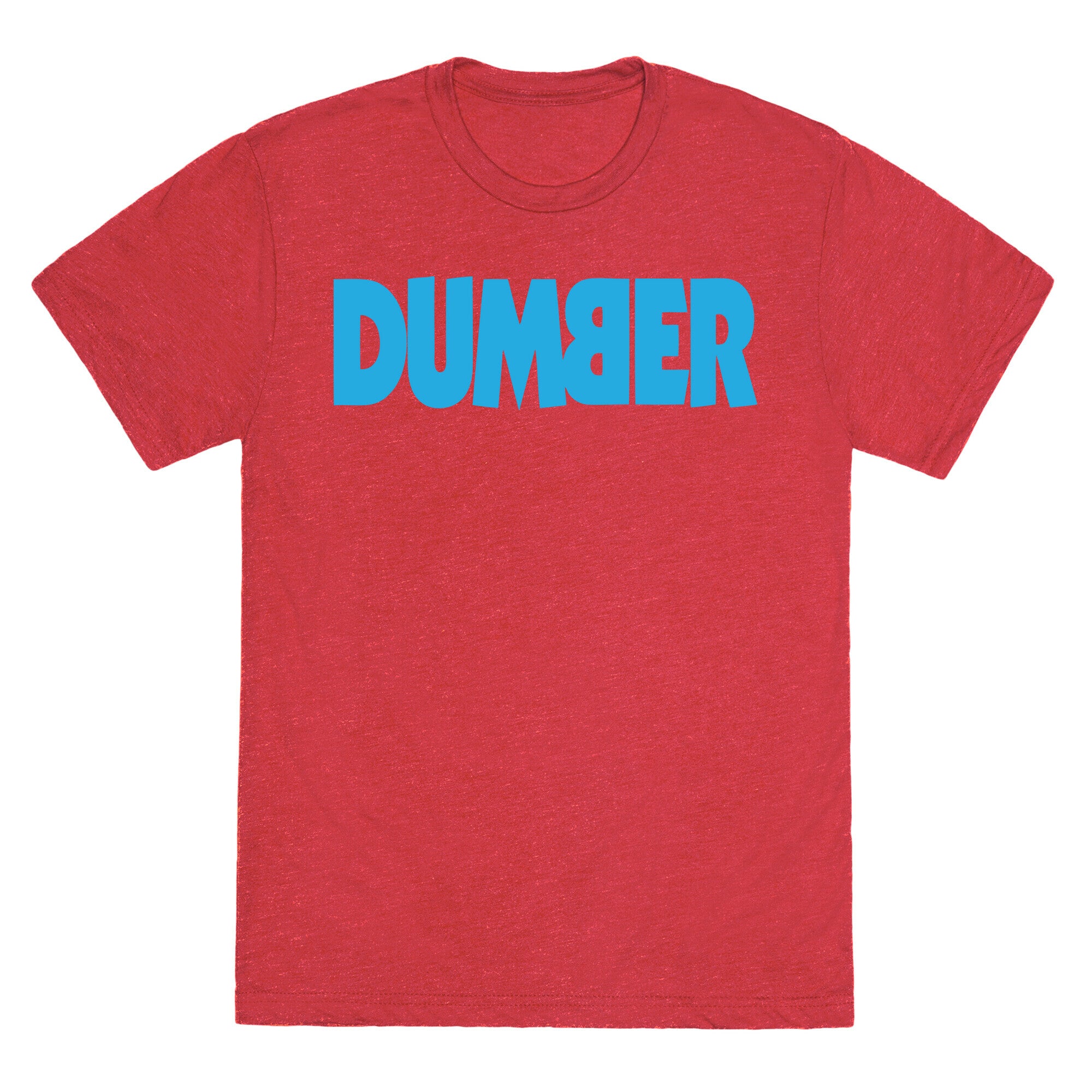 Dumber (Couples) Unisex Triblend Tee